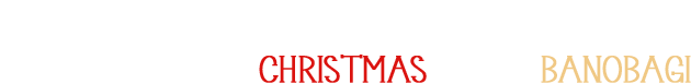 2023.11.01 - 12.31 Enjoy the best Christmas with BANOBAGI